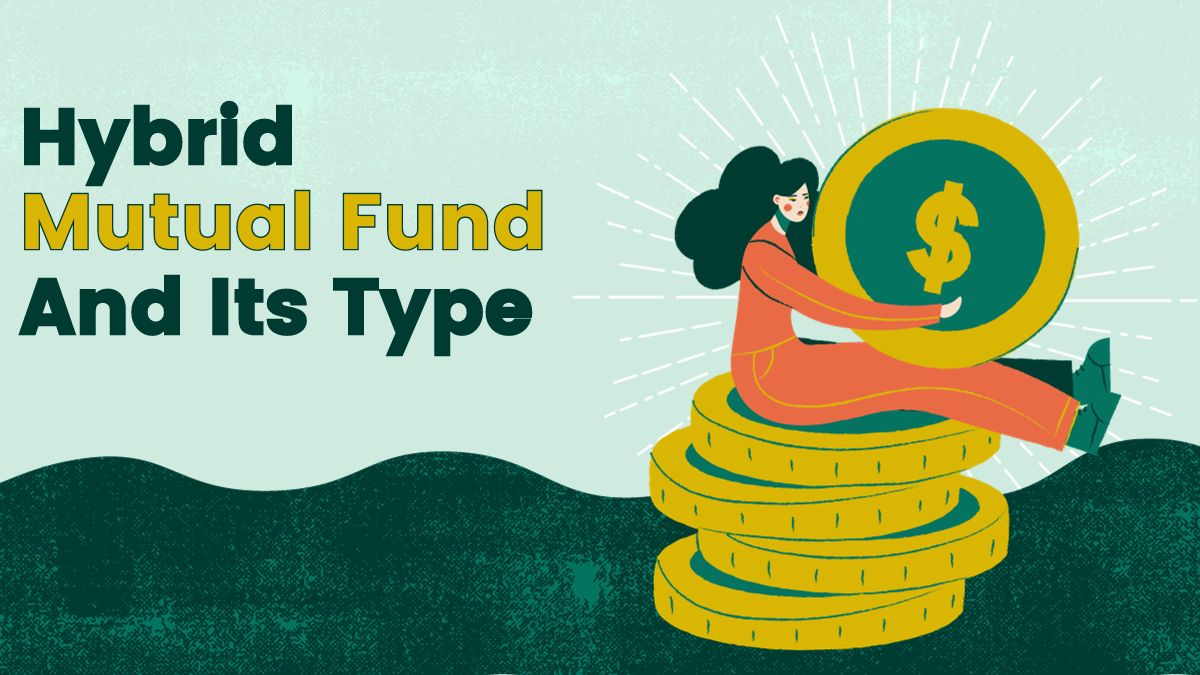 Hybrid Mutual Fund And Its Type